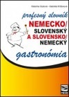 Nemecko/slovenský a slovensko/nemecký profesný slovník gastronómia