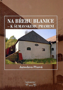 Na břehu Blanice - k šumavskému prameni