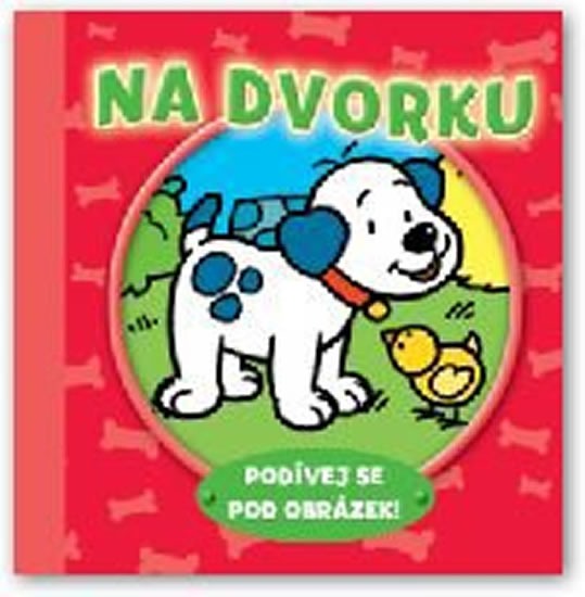 Na dvorku - Podívej se pod obrázek!