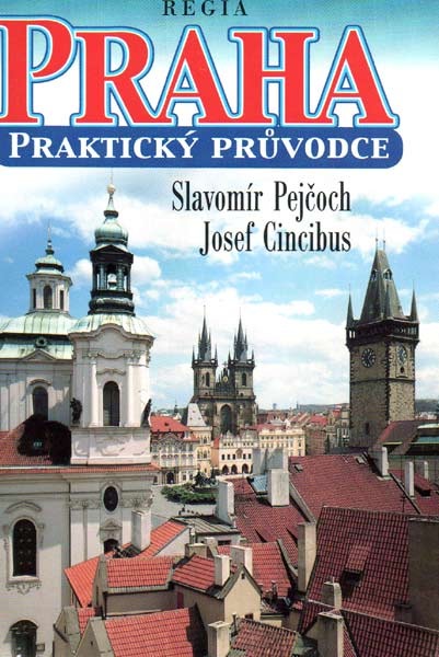 Praha: praktický průvodce