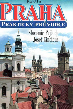 Praha: praktický průvodce