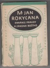 M. Jan Rokycana, obránce pravdy a zákona Božího: Výbor z kázání, obrany kalicha a z listů