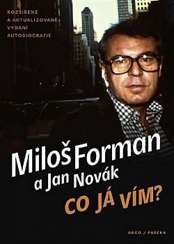 Co já vím? Autobiografie Miloše Formana