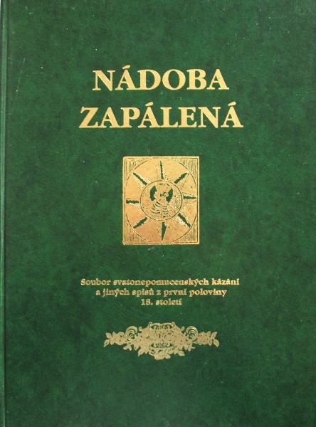 Nádoba zapálená, Soubor svatonepomucenských kázání a jiných spisů z první poloviny 18. století