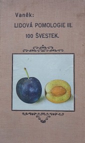 Lidová pomologie III. - Švestky a slívy