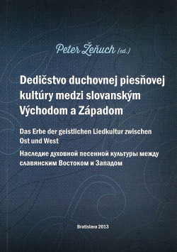 Dedičstvo duchovnej piesňovej kultúry medzi slovanským Východom a Západom