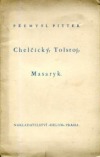 Chelčický, Tolstoj, Masaryk