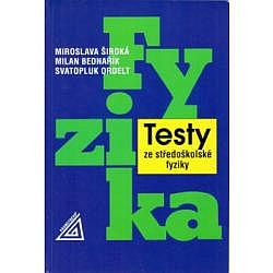 Fyzika – Testy ze středoškolské fyziky