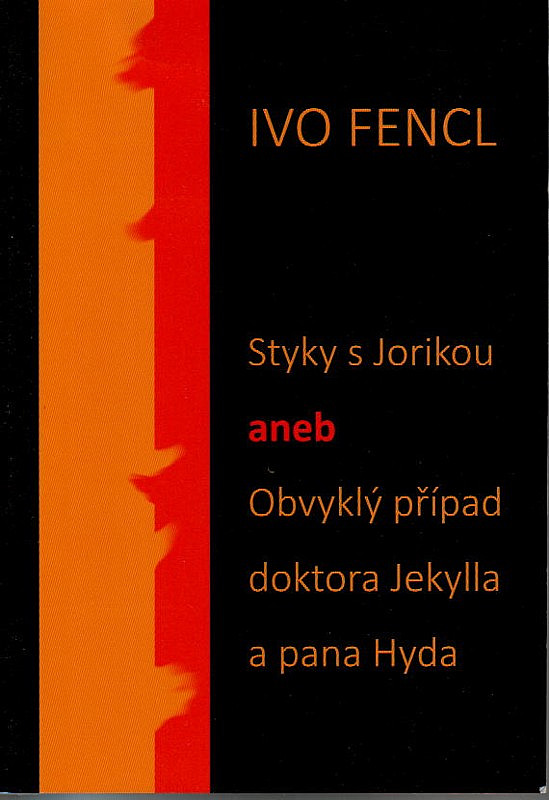 Styky s Jorikou aneb obvyklý případ doktora Jekylla a pana Hyda