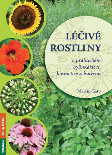 Léčivé rostliny v praktickém bylinkářství, kosmetice a kuchyni