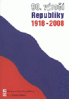 90. výročí Republiky 1918-2008