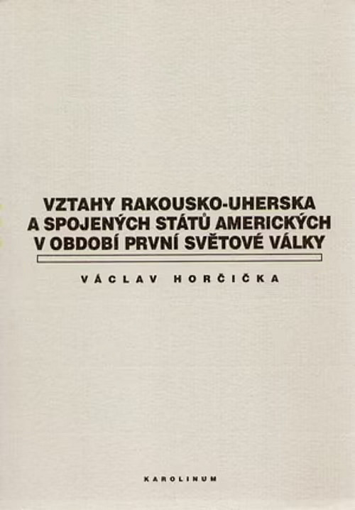 Vztahy Rakousko-Uherska a Spojených států amerických v období první světové války