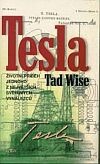 Tesla - životní příběh jednoho z největších světových vynálezců