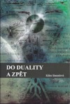 DO DUALITY A ZPĚT