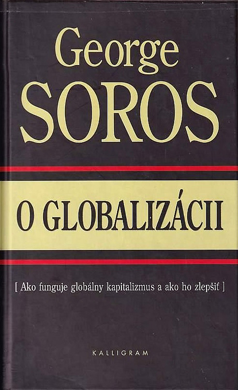 O globalizácii: Ako funguje globálny kapitalizmus a ako ho zlepšiť