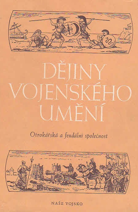 Dějiny vojenského umění - Díl I.