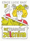 Netradiční zelenina