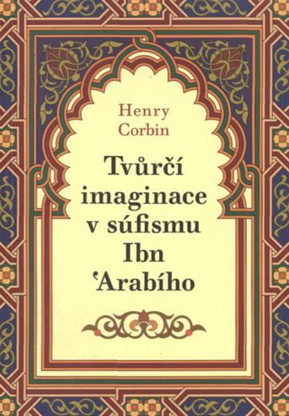 Tvůrčí imaginace v súfismu Ibn ʿArabího