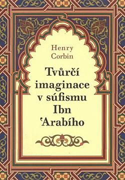 Tvůrčí imaginace v súfismu Ibn ʿArabího