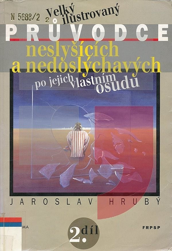 Velký ilustrovaný průvodce neslyšících a nedoslýchavých po jejich vlastním osudu 2.díl