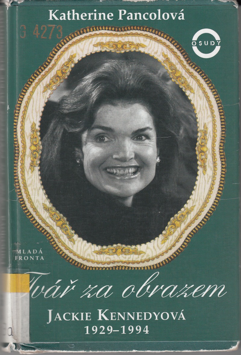 Tvář za obrazem Jackie Kennedyová 1929-1994