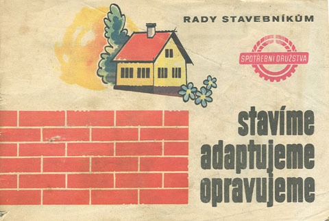 Stavíme, adaptujeme, opravujeme