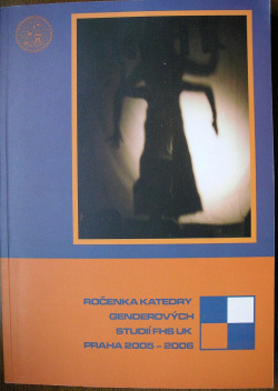 Ročenka Katedry genderových studií FHS UK v Praze 2005-2006