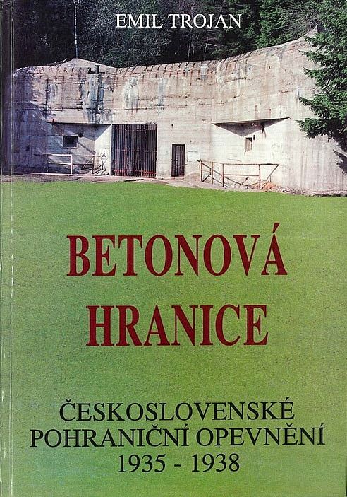 Betonová hranice - československé pohraniční opevnění 1935 - 1938