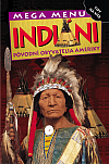 Indiáni: pôvodní obyvatelia Ameriky
