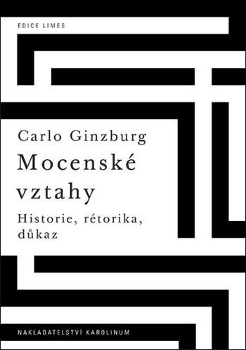 Mocenské vztahy: Historie, rétorika, důkaz