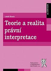 Teorie a realita právní interpretace