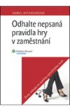 Odhalte nepsaná pravidla hry v zaměstnání