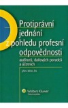 Protiprávní jednání z pohledu profesní odpovědnosti auditorů, daňových poradců..