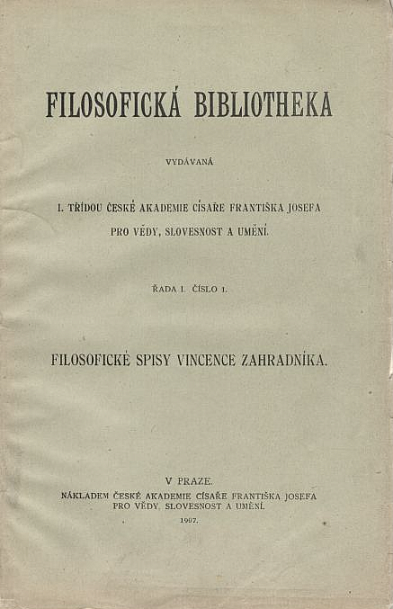 Filosofické spisy Vincence Zahradníka. Díl I.