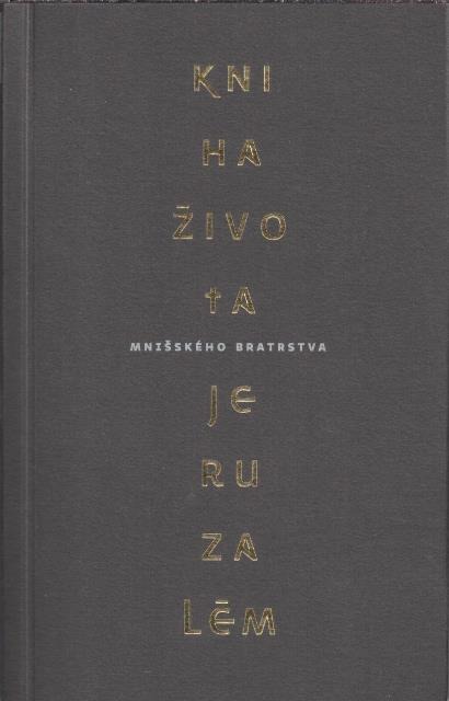 Kniha života Mnišského bratrstva Jeruzalém