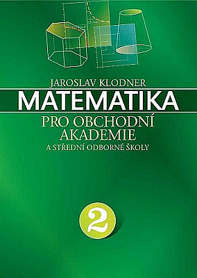 Matematika pro obchodní akademie a střední odborné školy 2