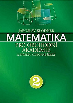 Matematika pro obchodní akademie a střední odborné školy 2