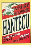 Velký slovník hantecu: Hantecovo-český, česko-hantecový