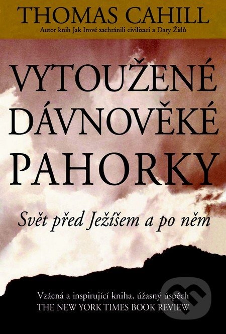 Vytoužené dávnověké pahorky