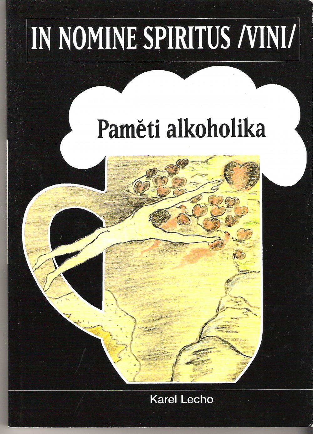 In nomine spiritus/vini/ Paměti alkoholika