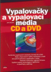 Vypalovačky a vypalovací média,   CD a DVD