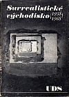 Surrealistické východisko (1938–1968)