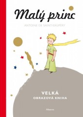 Malý princ: Velká obrazová kniha