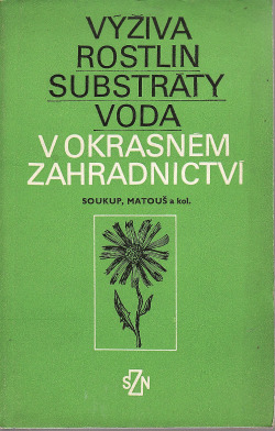 Výživa rostlin - substráty - voda v okrasném zahradnictví