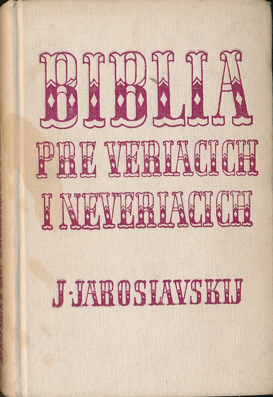 Biblia pre veriacich i neveriacich