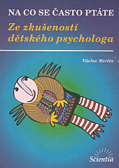 Ze zkušeností dětského psychologa: Na co se často ptáte