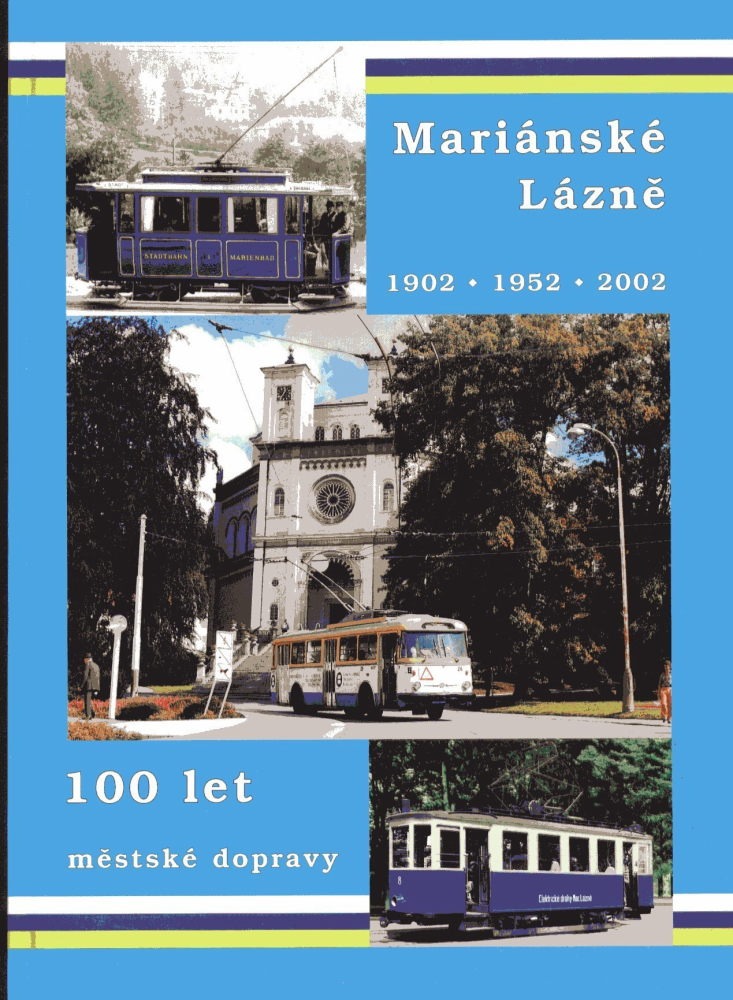 Mariánské Lázně 1902 – 1952 – 2002