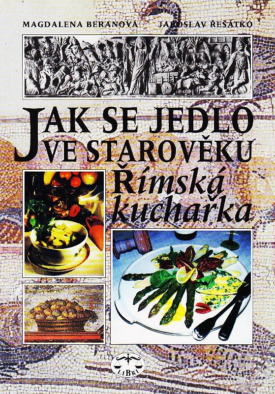 Jak se jedlo ve starověku - Římská kuchařka