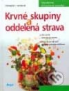 Krvné skupiny a oddelená strava