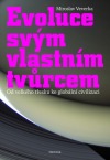 Evoluce svým vlastním tvůrcem. Od velkého třesku ke globální civilizaci